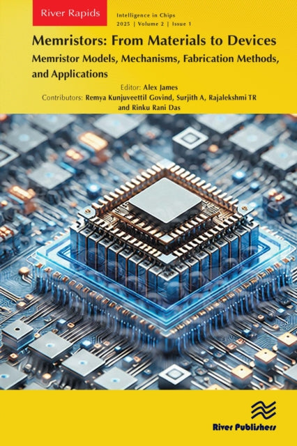 Memristors: From Materials to Devices : Memristor Models, Mechanisms, Fabrication Methods, and Applications