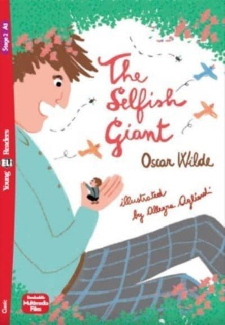 Young ELI Readers - English : The Selfish Giant + downloadable multimedia