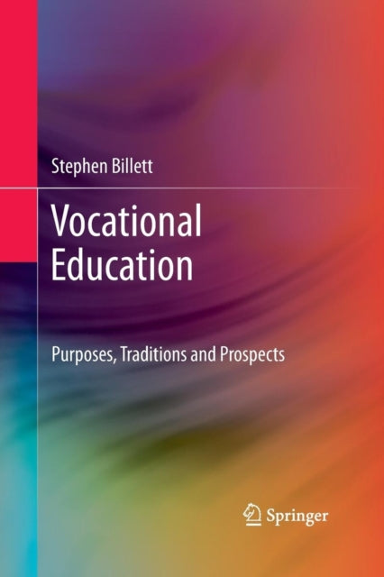 Vocational Education : Purposes, Traditions and Prospects