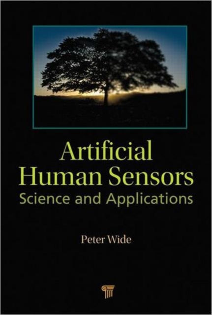 Artificial Human Sensors : Science and Applications