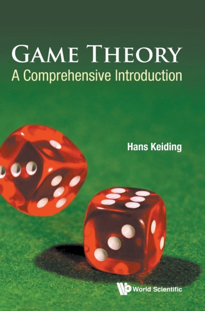 GAME THEORY: A COMPREHENSIVE INTRODUCTION