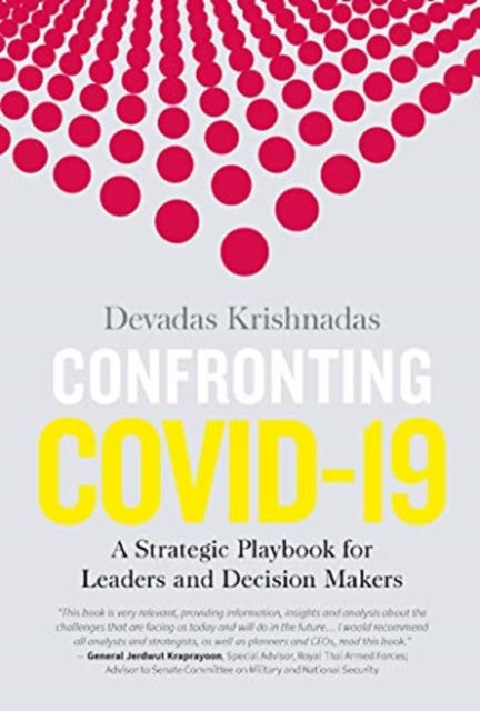 Confronting Covid-19 : A Strategic Playbook for Leaders and Decision Makers