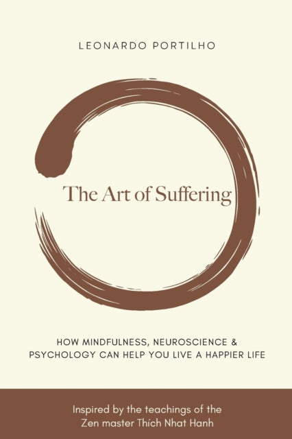 The Art of Suffering : Learn how to suffer and suffer less
