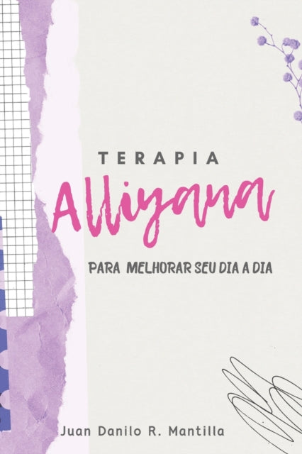Terapia Alliyana : Para melhorar seu dia a dia