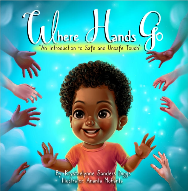 Where Hands Go : An Introduction to Safe and Unsafe Touch (Boy) : 1.5