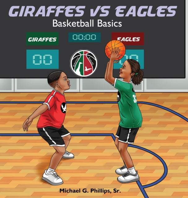 Giraffes Vs Eagles : Basketball Basics