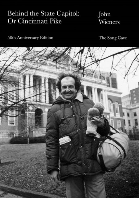 Behind the State Capitol: Or Cincinnati Pike : 50th Anniversary Edition