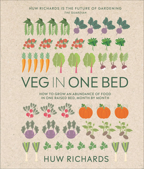 Veg in One Bed New Edition : How to Grow an Abundance of Food in One Raised Bed, Month by Month